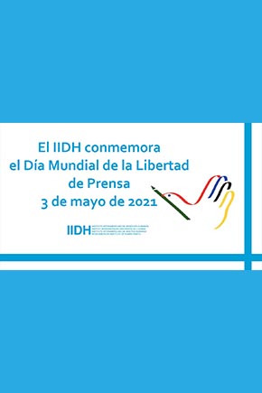 El IIDH conmemora el Día Mundial de la Libertad de Prensa