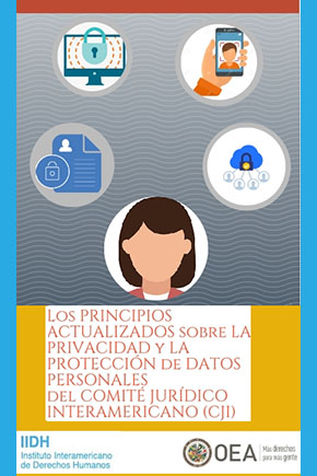 Los Principios Actualizados sobre la Privacidad y la Protección de Datos Personales del Comité Jurídico Interamericano