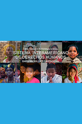 Semana presencial del diplomado sobre el Sistema Interamericano de Derechos Humanos