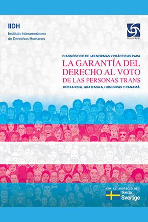 Diagnóstico de las normas y prácticas para la garantía del derecho al voto de las personas trans. Costa Rica, Guatemala, Honduras y Panamá